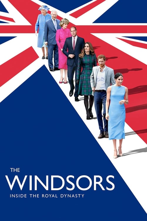 The Windsors: Inside the Royal Dynasty (2020)