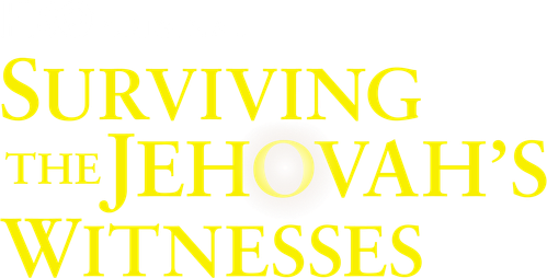 Surviving the Jehovah's Witnesses