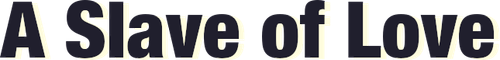 A Slave of Love's logo image