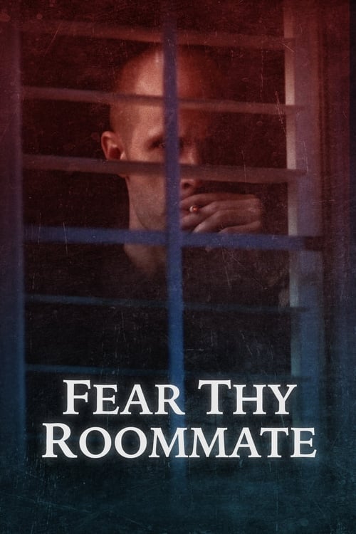 Fear Thy Roommate