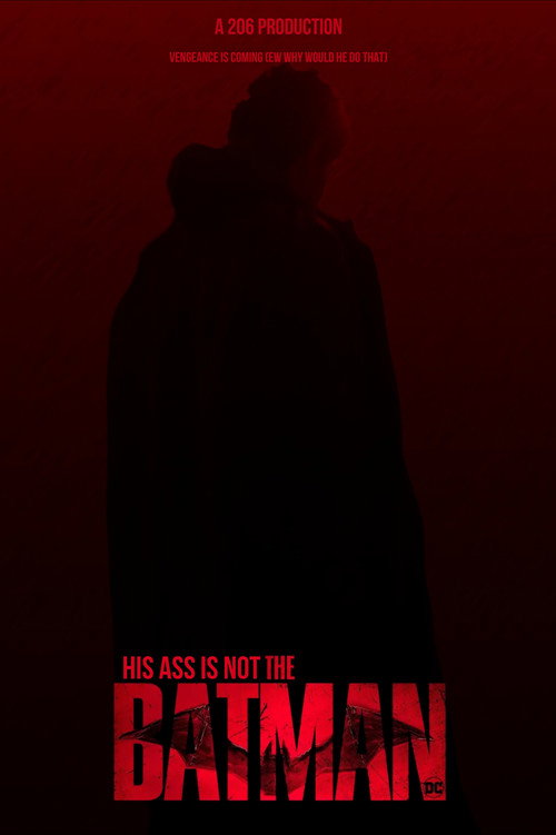 (His Ass Is Not) The Batman official trailer poster