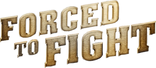 Forced To Fight