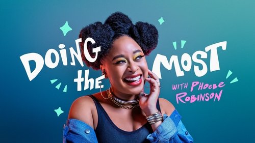 Doing the Most with Phoebe Robinson