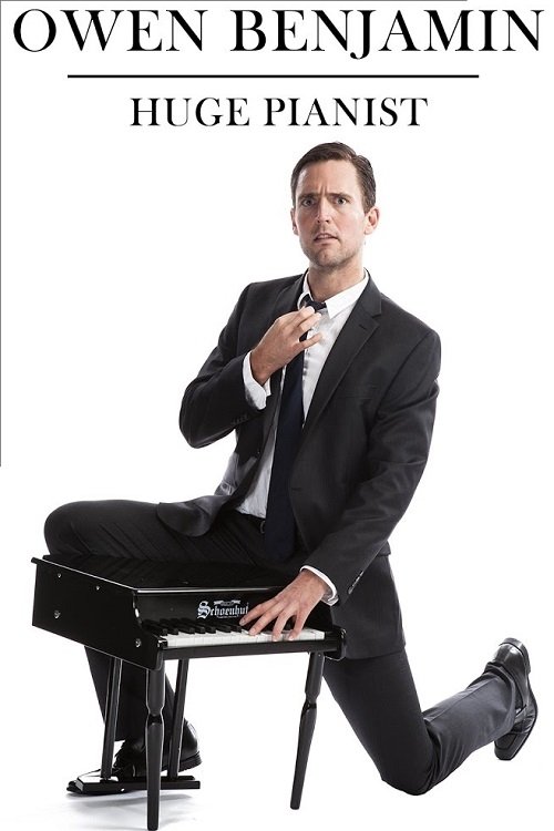 Owen Benjamin: Huge Pianist 2018