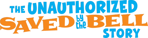 The Unauthorized Saved by the Bell Story