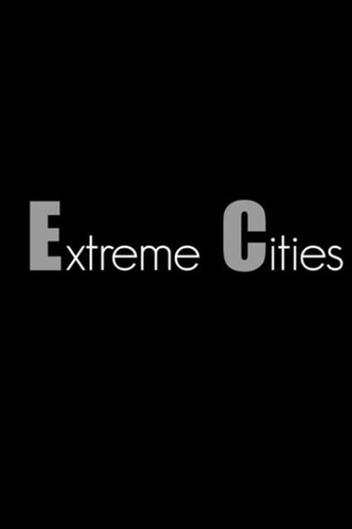 Extreme Cities (2010) poster