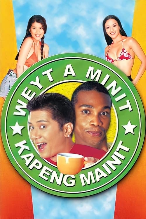 Poster Weyt A Minit, Kapeng Mainit 2001