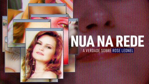 Nua na Rede: A Verdade Sobre Rose Leonel