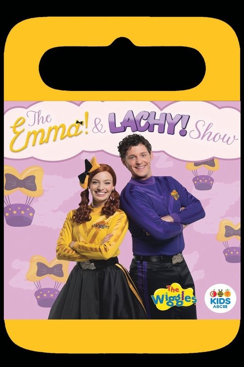 The Wiggles - The Emma & Lachy Show 2018