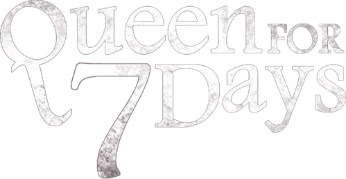 Queen For Seven Days