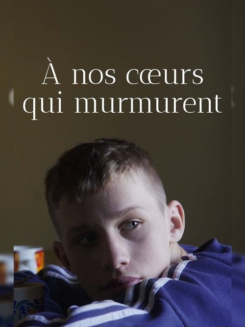 Poster image du film À nos cœurs qui murmurent À nos cœurs qui murmurent