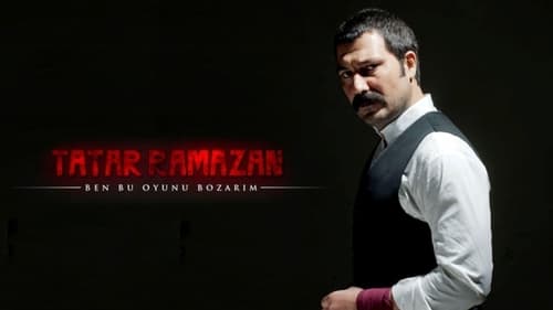 Tatar Ramazan: Ben Bu Oyunu Bozarım