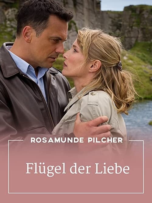 Rosamunde Pilcher: Flügel der Liebe poster