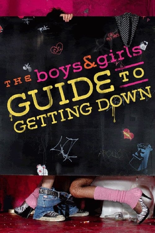 The Boys & Girls Guide to Getting Down (2007) Poster