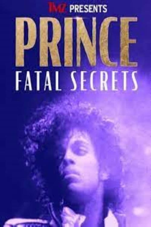 TMZ Presents Prince Fatal Secrets poster