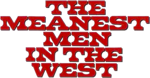 The Meanest Men in the West