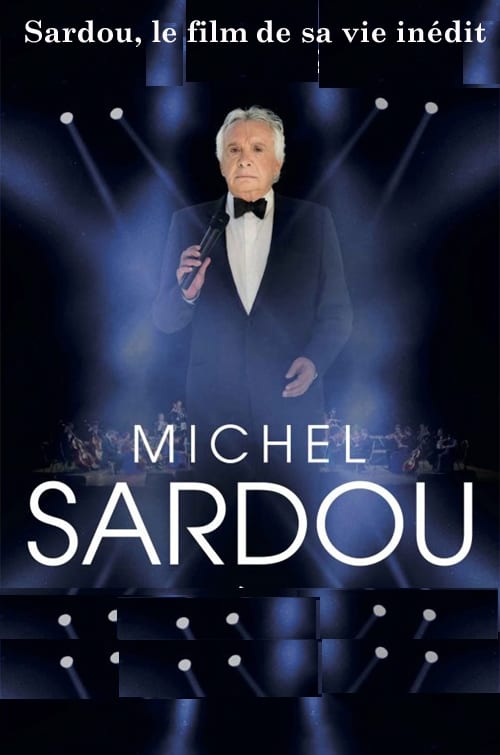 Sardou, le film de sa vie 2017