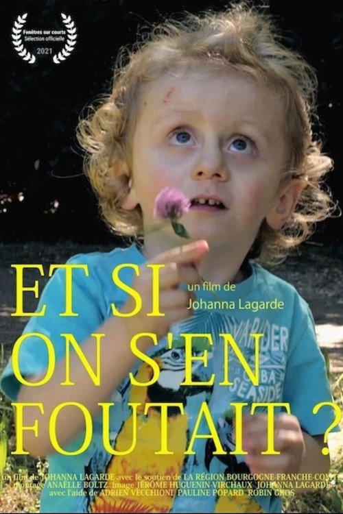 Et si on s'en foutait?