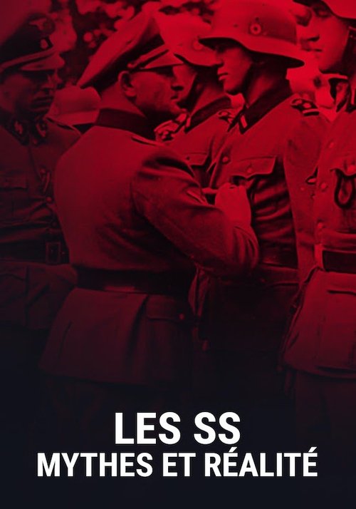 Les SS: Mythes et Réalité