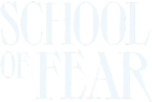 School of Fear