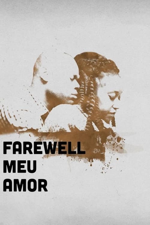 Farewell Meu Amor (2016)