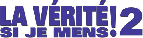 La Vérité si je mens ! 2
