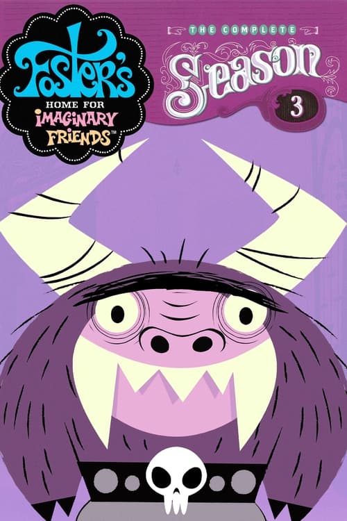 Where to stream Foster's Home for Imaginary Friends Season 3