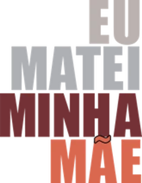 Eu Matei Minha Mãe