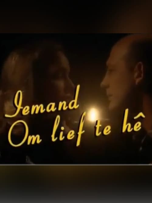 Iemand Om Lief Te Hê (1999)
