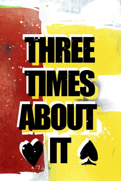 Three Times About It 2012