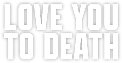 Love You to Death