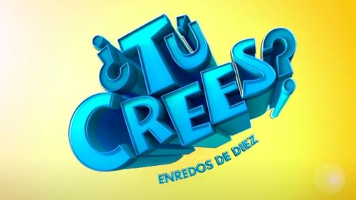 Imagen 1 del estreno de ¿Tú Crees? Enredos de Diez