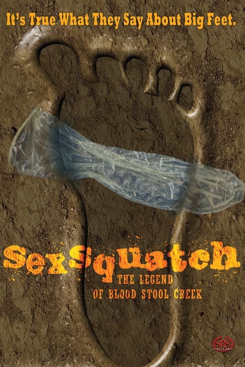 Sexsquatch: The Legend of Blood Stool Creek 2013