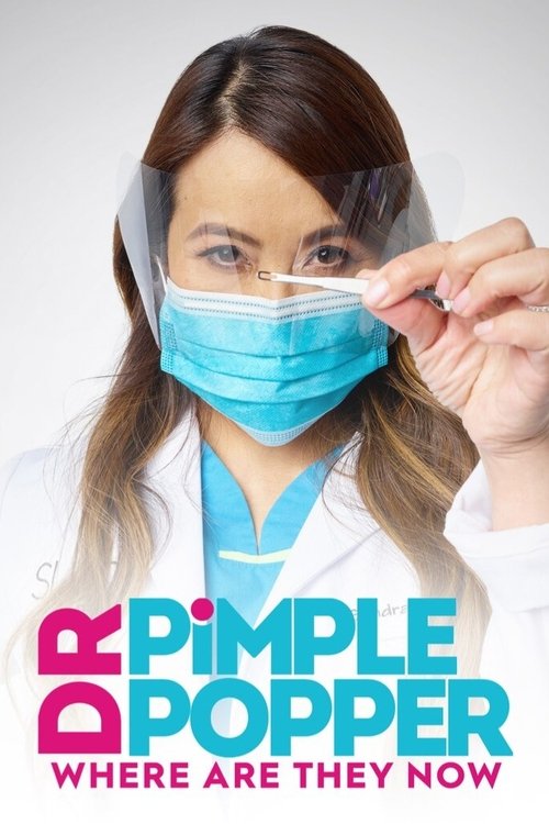 Dr. Pimple Popper: Where Are They Now