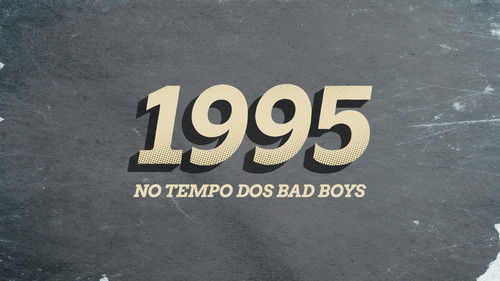 1995: No Tempo dos Bad Boys