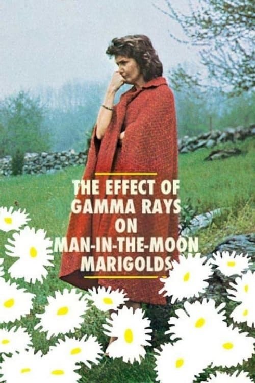 The Effect of Gamma Rays on Man-in-the-Moon Marigolds poster