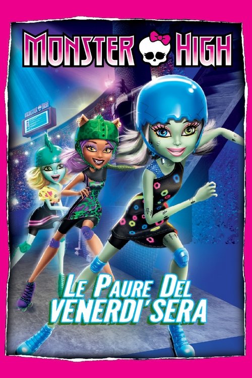 Monster High - Le paure del venerdì sera