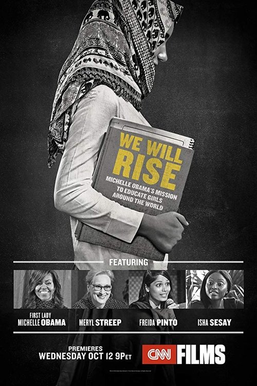 We Will Rise: Michelle Obama's Mission to Educate Girls Around the World 2018 We Will Rise: Michelle Obama's Mission to Educate Girls Around the World 2018