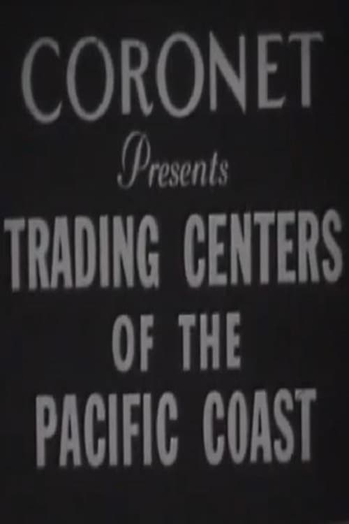Trading Centers of the Pacific Coast (1947)