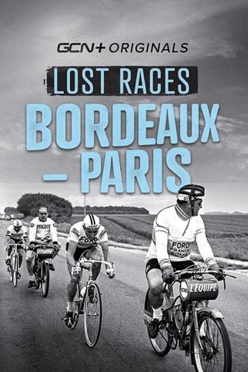 Lost Races: Bordeaux To Paris (2022) poster