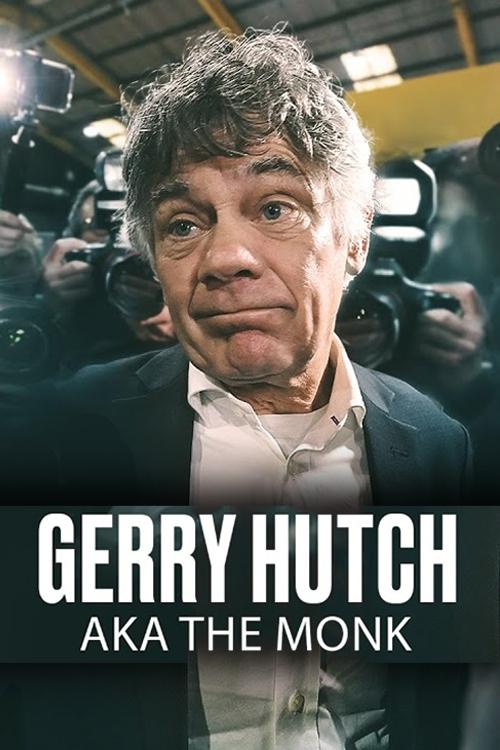 Movie poster of Gerry Hutch: AKA The Monk