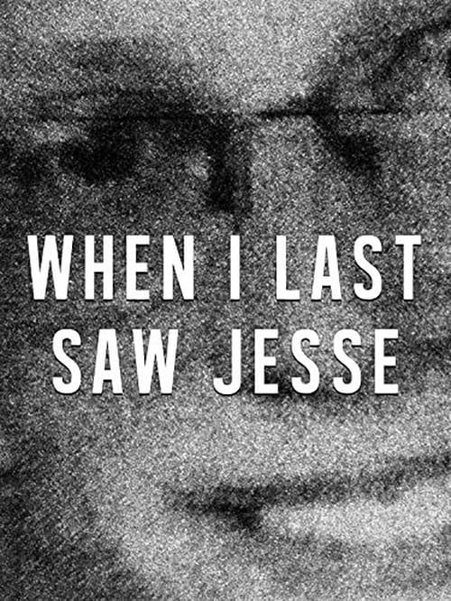 When I Last Saw Jesse