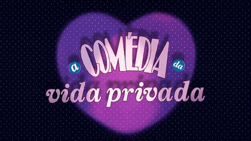 A Comédia da Vida Privada