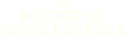Le Rocker de Santa Barbara