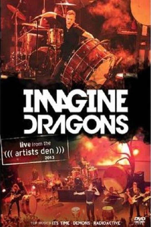 Imagine Dragons - Live from the Artists Den poster