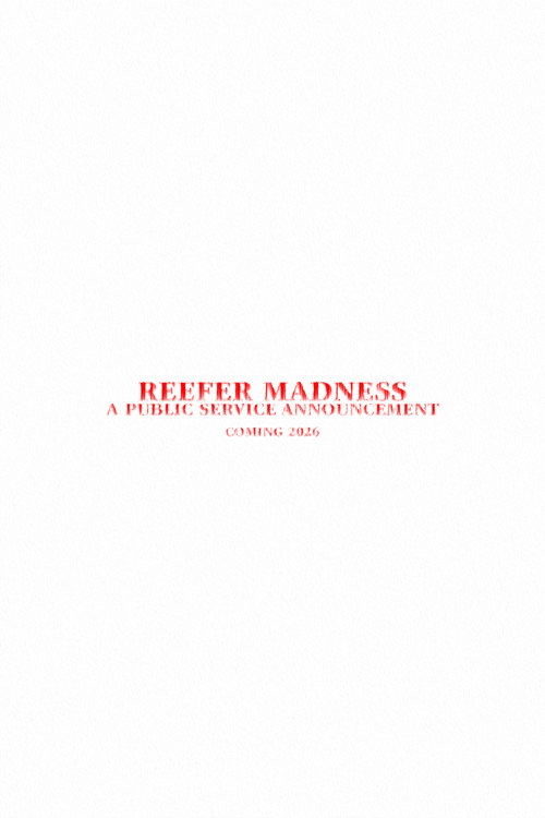 Reefer Madness - A Public Service Announcement Poster