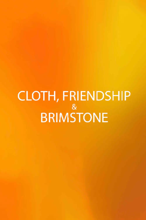 Cloth, Friendship & Brimstone (2024)