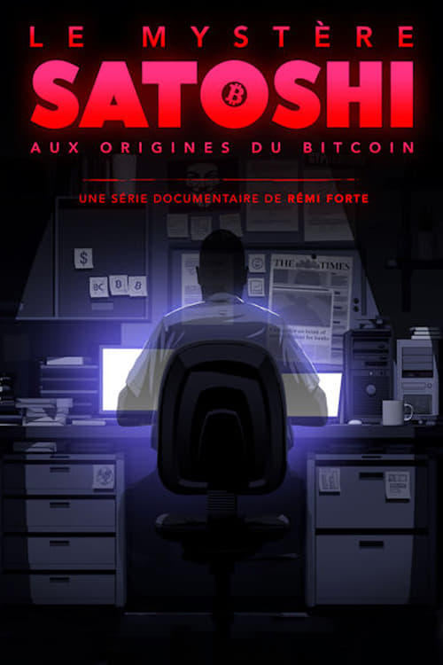 Poster Le Mystère Satoshi : Aux Origines du Bitcoin 2021