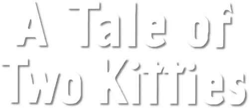 A Tale of Two Kitties