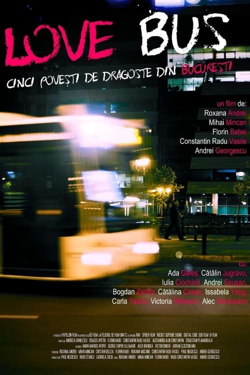 Love Bus: cinci povesti de dragoste din Bucuresti (2014)